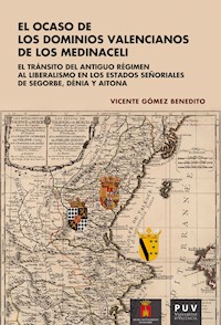 El ocaso de los dominios valencianos de los Medinaceli - Vicente Gómez Benedito - E-Book