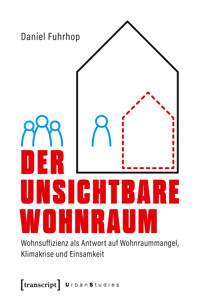Der unsichtbare Wohnraum - Daniel Fuhrhop - kostenlos E-Book