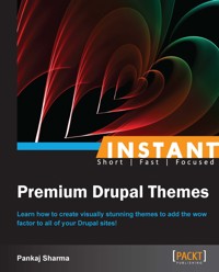 Instant Premium Drupal Themes - Pankaj Sharma - E-Book