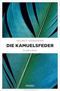 Die Kamuelsfeder - Helmut Vorndran - E-Book