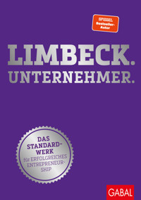 Limbeck. Unternehmer. - Martin Limbeck - E-Book