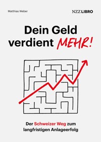 Dein Geld verdient mehr! - Matthias Weber - E-Book