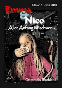 Emma & Nico - Dirk Hartmann und die Klasse 5.3 von 2010 - E-Book