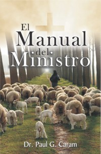 El manual del ministro - Dr. Paul G. Caram - E-Book