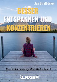 Besser entspannen und konzentrieren - Jan Niklas Stratbücker - E-Book