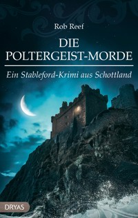 Die Poltergeist-Morde - Rob Reef - E-Book