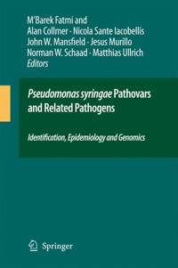 Pseudomonas syringae Pathovars and Related Pathogens - Identification, Epidemiology and Genomics -  - E-Book