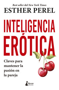 Inteligencia erótica - Esther Perel - E-Book