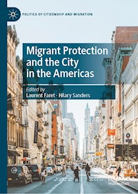 Migrant Protection and the City in the Americas - - E-Book