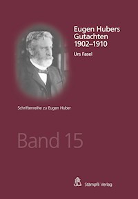 Eugen Hubers Gutachten 1902-1910 - Urs Fasel - E-Book