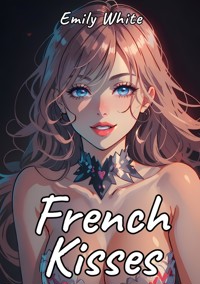 French Kisses - Emily White - E-Book