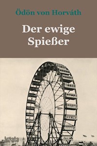 Der ewige Spießer - Ödön von Horváth - E-Book