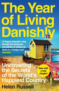 The Year of Living Danishly - Helen Russell - E-Book