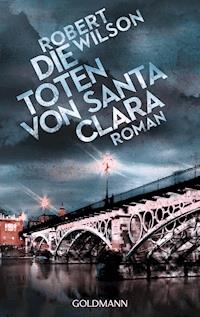 Die Toten von Santa Clara - Robert Wilson - E-Book