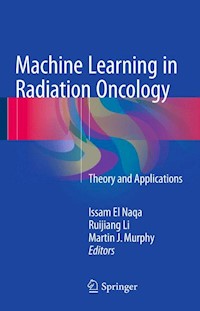 Machine Learning in Radiation Oncology -  - E-Book