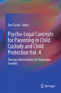 Psycho-Legal Concepts for Parenting in Child Custody and Child Protection Vol. 4 -  - E-Book