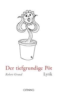 Der tiefgrundige Pöt - Robert Grund - E-Book