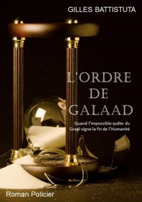 L'Ordre de Galaad - Gilles Battistuta - E-Book