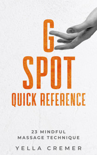 The G-SPOT MASSAGE QUICK REFERENCE - Yella Cremer - E-Book
