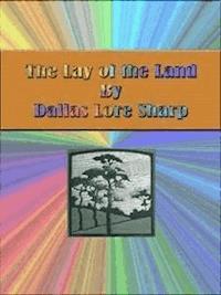 The Lay of the Land - Dallas Lore Sharp - E-Book