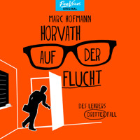 Horvath auf der Flucht - Des Lehrers dritter Fall - Lehrer Horvath ermittelt, Band 3 (ungekürzt) - Marc Hofmann - Hörbuch