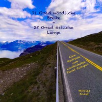 71 Grad nördliche Breite - 25 Grad östliche Länge - Nikolas Knauf - Hörbuch