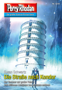 Perry Rhodan 3230: Die Straße nach Kondor - Susan Schwartz - E-Book + Hörbuch