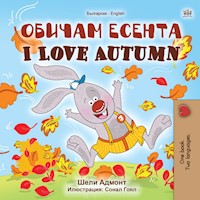 Обичам есента I Love Autumn - Shelley Admont - E-Book