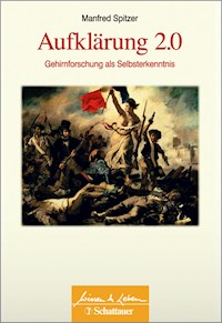 Aufklärung 2.0 (Wissen & Leben) - Manfred Spitzer - E-Book
