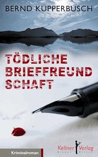 Tödliche Brieffreundschaft - Bernd Küpperbusch - E-Book