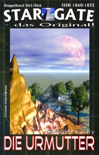 STAR GATE 065-066: Die Urmutter - Wilfried A. Hary - E-Book