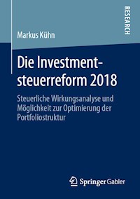 Die Investmentsteuerreform 2018 - Markus Kühn - E-Book