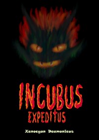 Incubus Expeditus - Xenocyon Daemonicus - E-Book