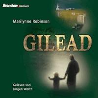 Gilead - Marilynne Robinson - Hörbuch