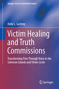 Victim Healing and Truth Commissions - Holly L. Guthrey - E-Book