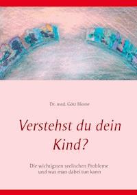 Verstehst du dein Kind? - Götz Blome - E-Book
