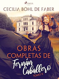 Obras completas de Fernán Caballero. Tomo II - Cecilia Böhl de Faber - E-Book