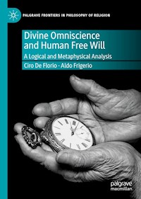 Divine Omniscience and Human Free Will - Ciro De Florio - E-Book