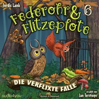 Federohr und Flitzepfote 6 - Die verflixte Falle - Jordis Lank - Hörbuch