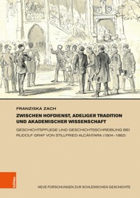 Zwischen Hofdienst, adeliger Tradition und akademischer Wissenschaft - Franziska Zach - E-Book