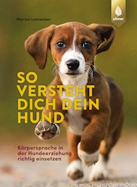 So versteht dich dein Hund - Marion Leinweber - E-Book
