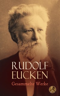 Rudolf Eucken - Gesammelte Werke - Rudolf Eucken - E-Book