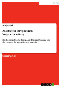 Ansätze zur europäischen Vergesellschaftung - Sonja Uhl - kostenlos E-Book