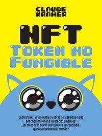NFT Token No Fungible - Claude Kramer - E-Book