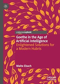 Goethe in the Age of Artificial Intelligence - Malte Ebach - E-Book