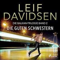 Die guten Schwestern - Leif Davidsen - Hörbuch