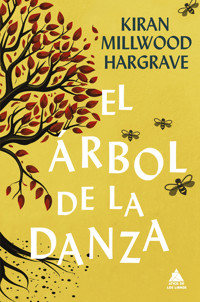 El árbol de la danza - Kiran Millwood Hargrave - E-Book