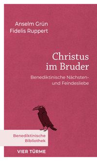 Christus im Bruder - Anselm Grün - E-Book