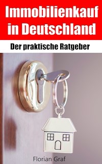 Immobilienkauf in Deutschland - Florian Graf - E-Book