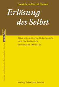 Erlösung des Selbst - Dominique-Marcel Kosack - E-Book